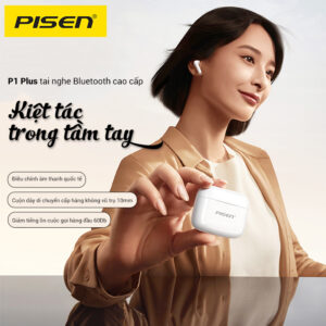Buds P1 Plus - Kiệt tác âm nhạc, phá vỡ mọi khuôn mẫu